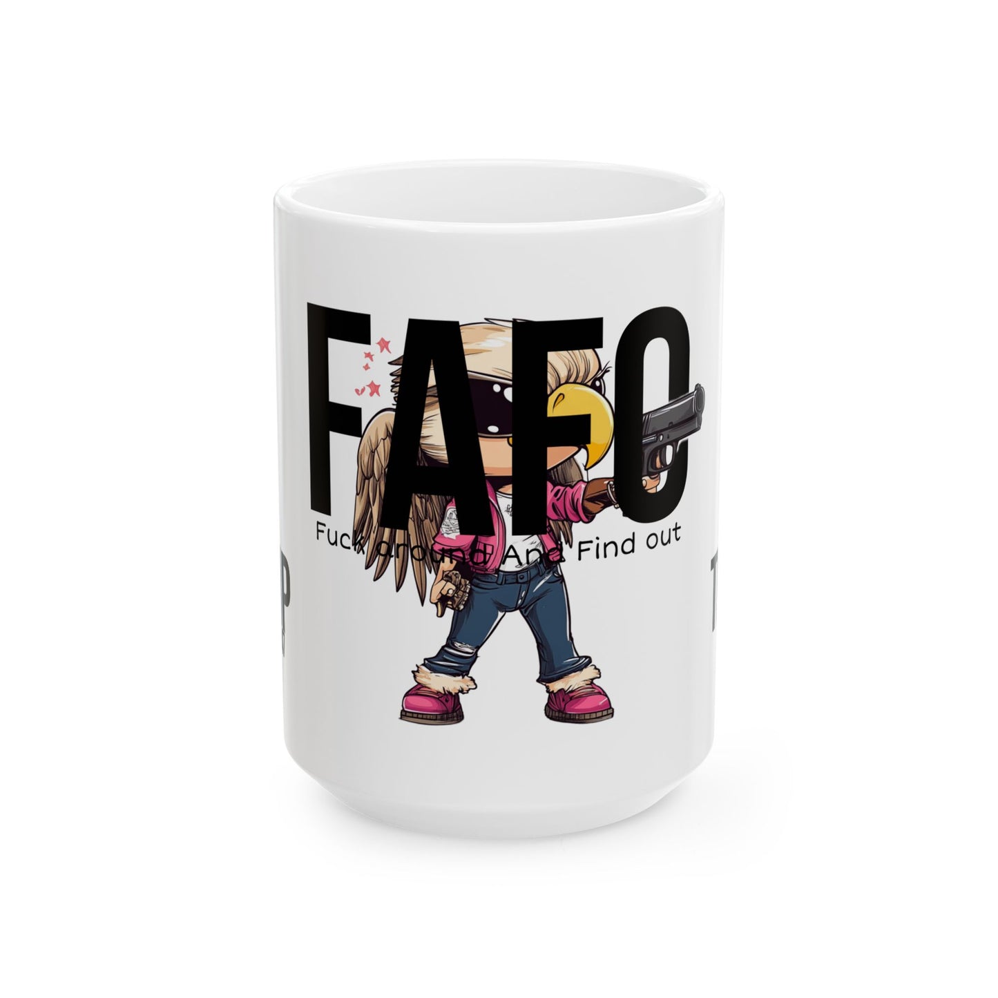 FAFO Trump Print,Ceramic Mug, (11oz, 15oz)