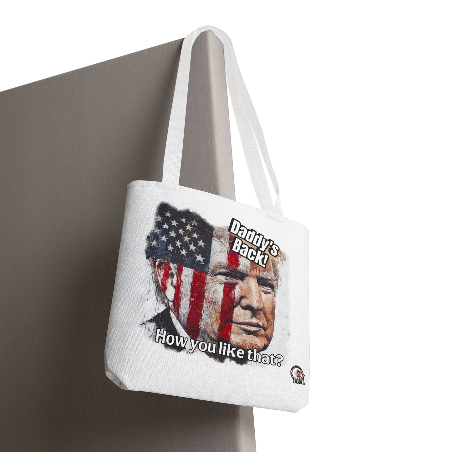 Patriotic trump, daddy’s back, how you like that print, Tote Bag (AOP)