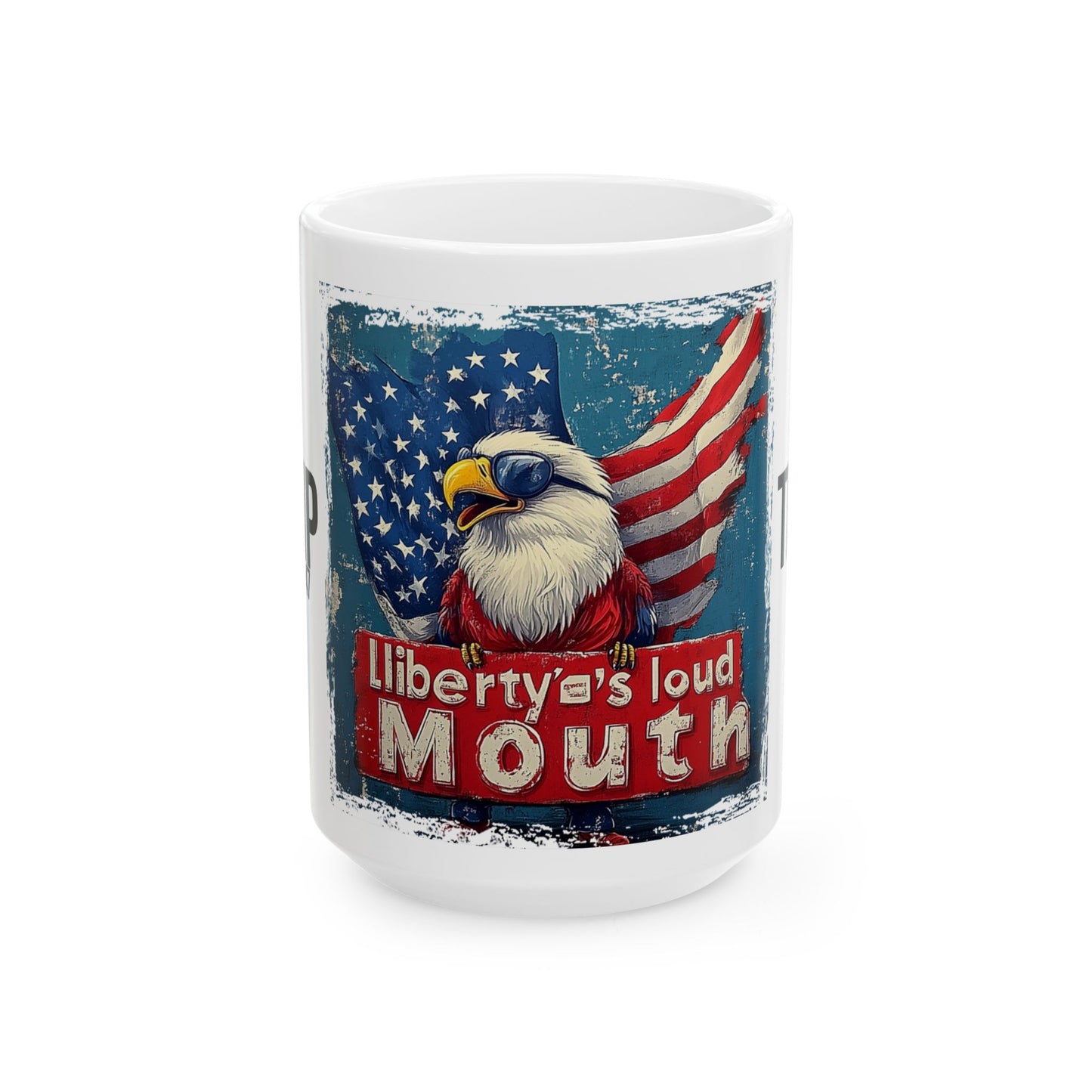 Liberty’s loud mouth trump print, Ceramic Mug, (11oz, 15oz)