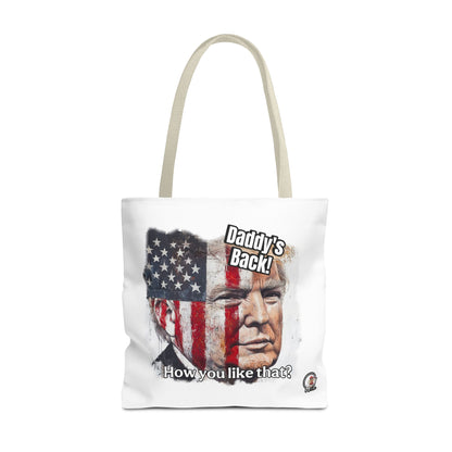 Patriotic trump, daddy’s back, how you like that print, Tote Bag (AOP)