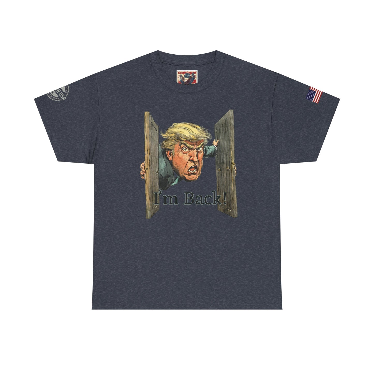 Comical Political Tee - 'I'm Back!' Trump 45-47 Unisex Heavy Cotton Tee