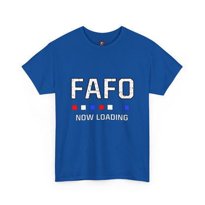 FAFO Now Loading Unisex Cotton Tee, Casual Tee, Graphic T-Shirt, Funny Shirt for Friends, Gift for Humor Lovers
