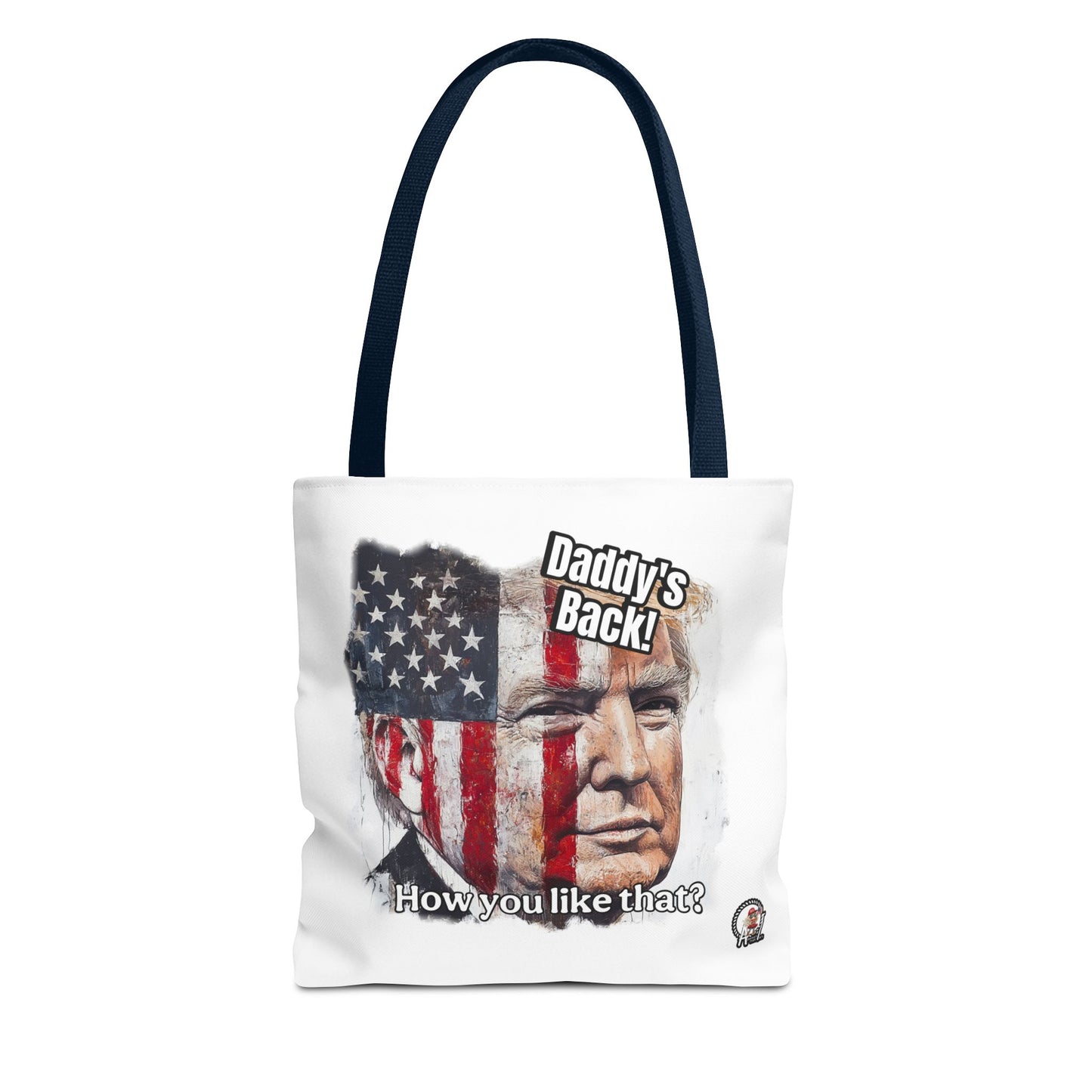 Patriotic trump, daddy’s back, how you like that print, Tote Bag (AOP)