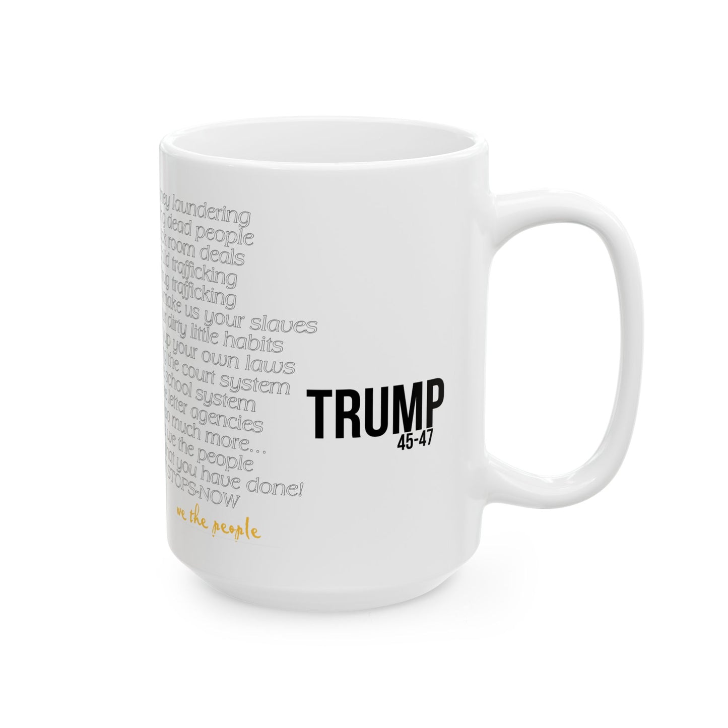 Patriotic, we know what you did Trump print ,Ceramic Mug, (11oz, 15oz)