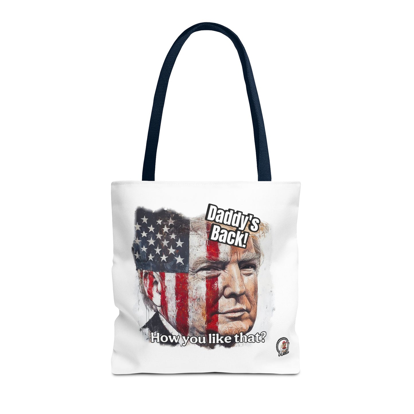 Patriotic trump, daddy’s back, how you like that print, Tote Bag (AOP)