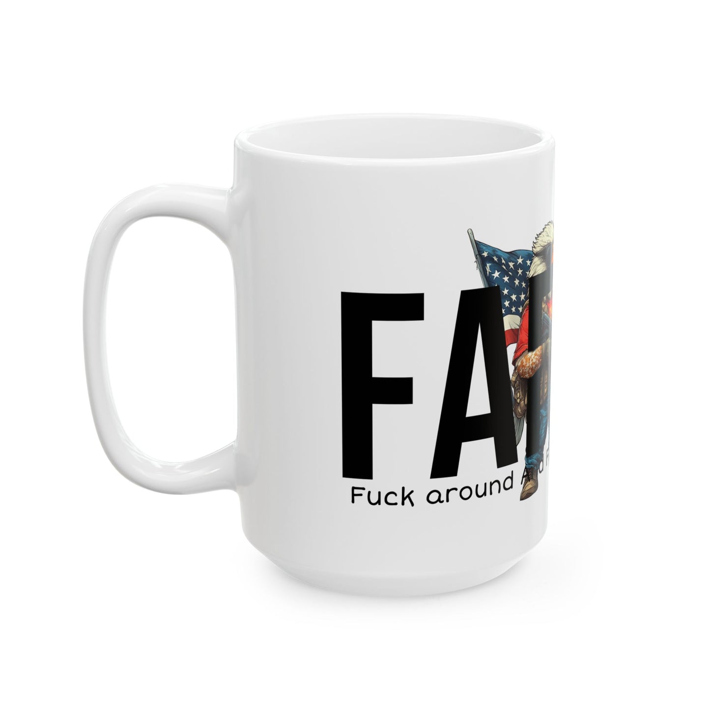 FAFO trump print, Ceramic Mug, (11oz, 15oz)