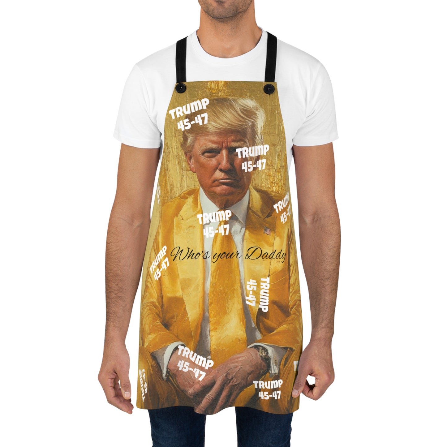 Trump, who’s your daddy, Apron (AOP)