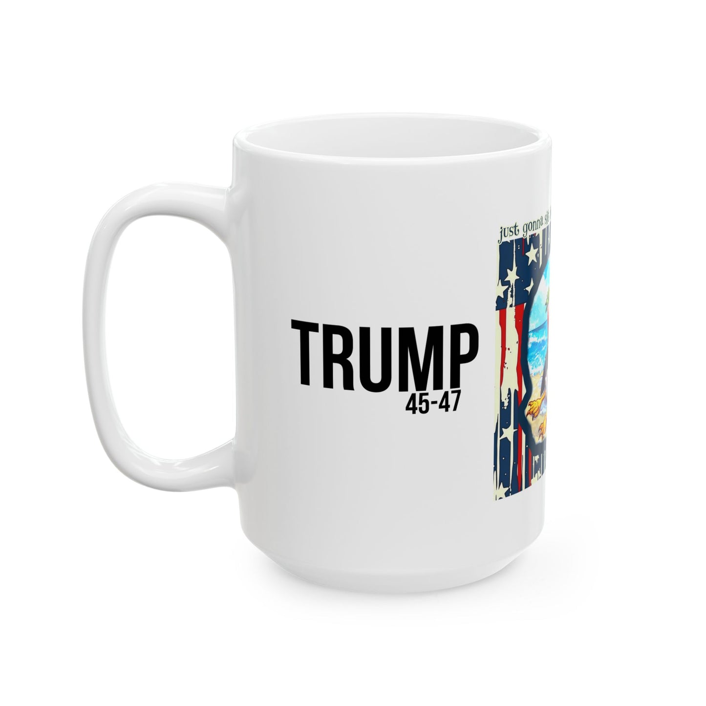 Patriotic, I’m gonna sit back and watch the show print Ceramic Mug, (11oz, 15oz)