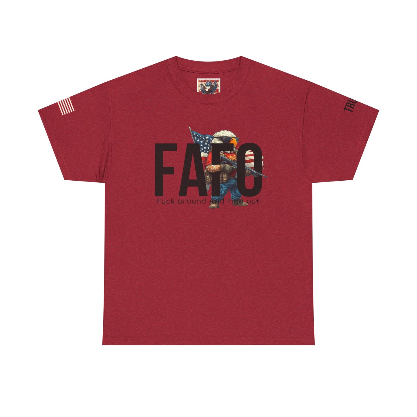 Patriotic FAFO trump print, Unisex Heavy Cotton Tee