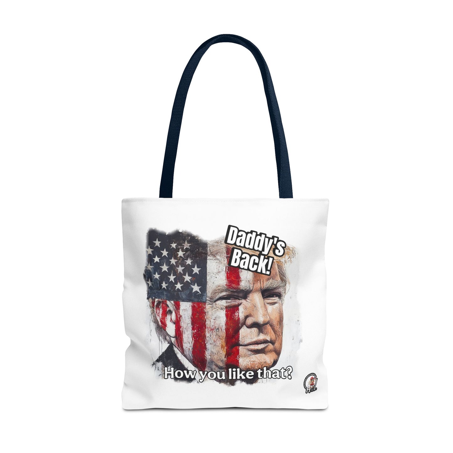 Patriotic trump, daddy’s back, how you like that print, Tote Bag (AOP)