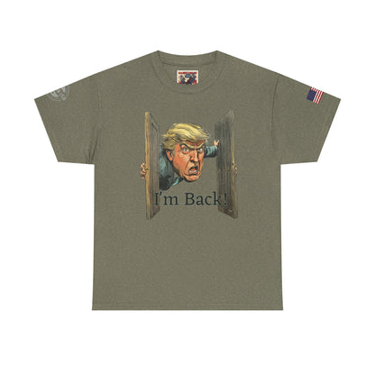Comical Political Tee - 'I'm Back!' Trump 45-47 Unisex Heavy Cotton Tee