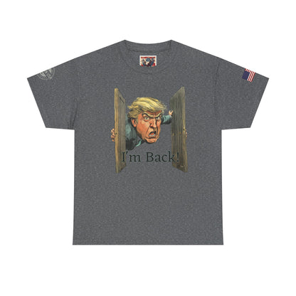 Comical Political Tee - 'I'm Back!' Trump 45-47 Unisex Heavy Cotton Tee