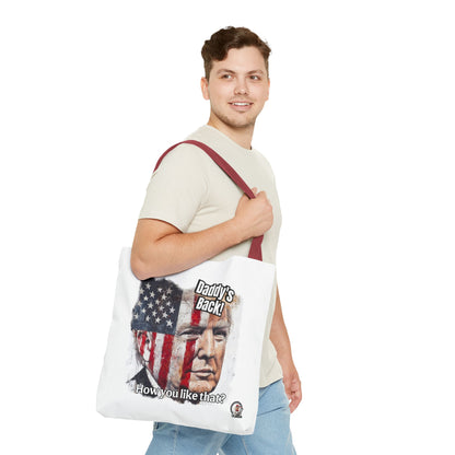 Patriotic trump, daddy’s back, how you like that print, Tote Bag (AOP)