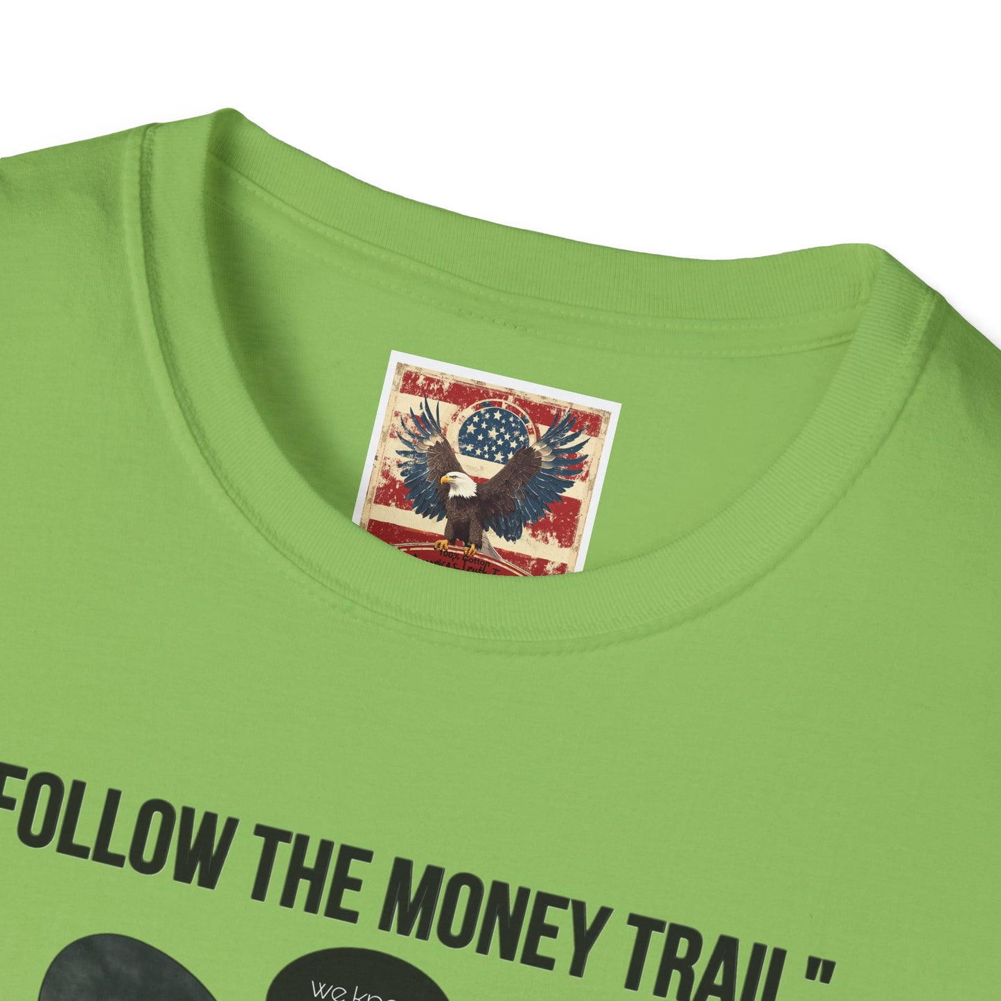 Sub113- Follow the Money Trail Unisex Softstyle T-Shirt | Vintage-Inspired USA Design