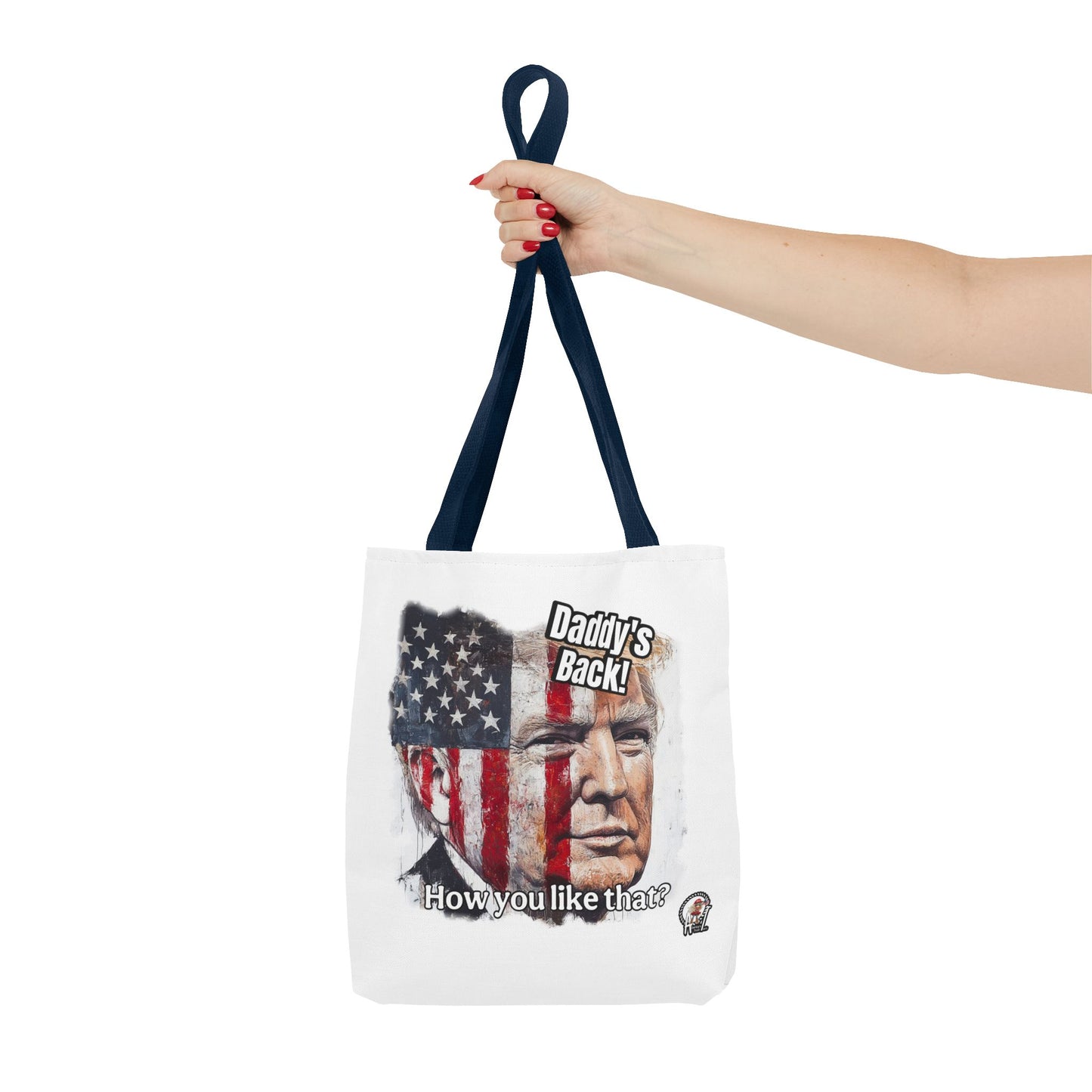 Patriotic trump, daddy’s back, how you like that print, Tote Bag (AOP)