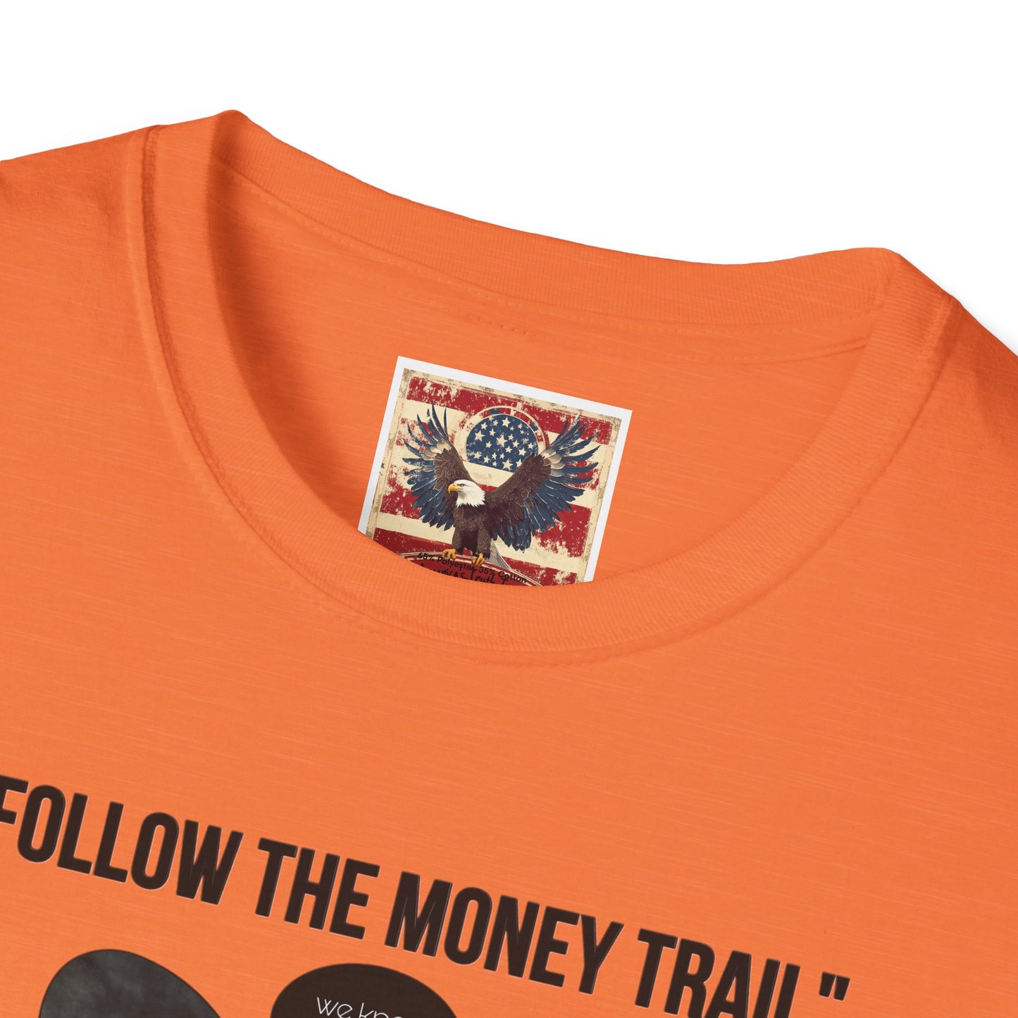 Sub113- Follow the Money Trail Unisex Softstyle T-Shirt | Vintage-Inspired USA Design