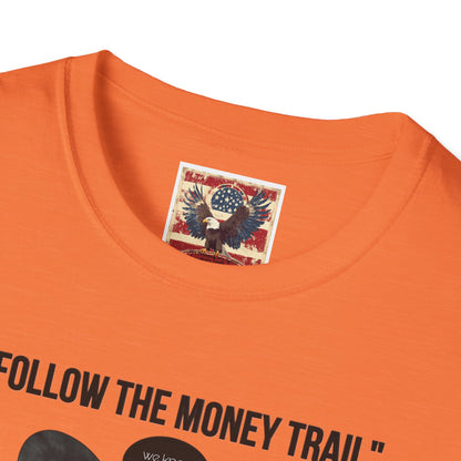 Sub113- Follow the Money Trail Unisex Softstyle T-Shirt | Vintage-Inspired USA Design