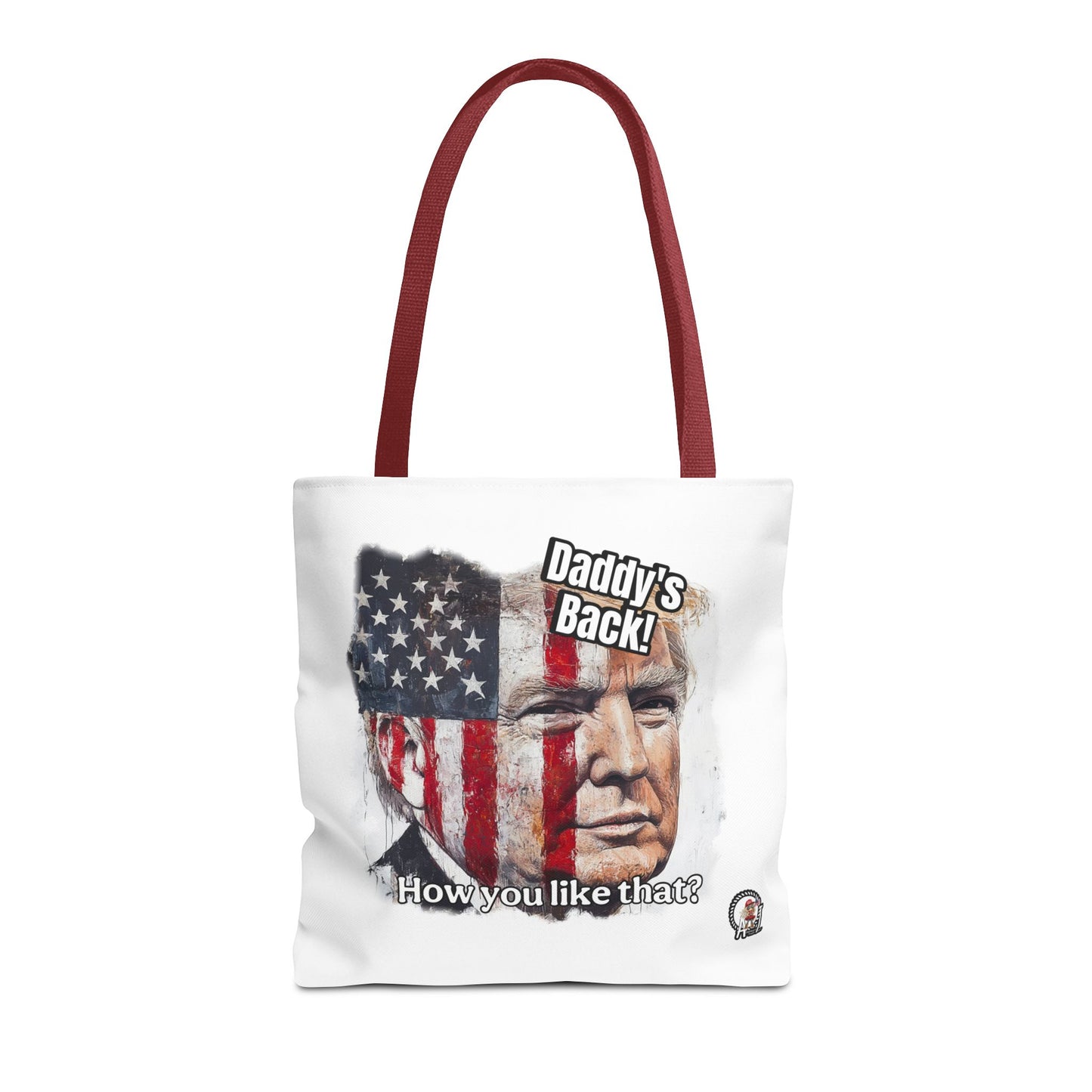 Patriotic trump, daddy’s back, how you like that print, Tote Bag (AOP)