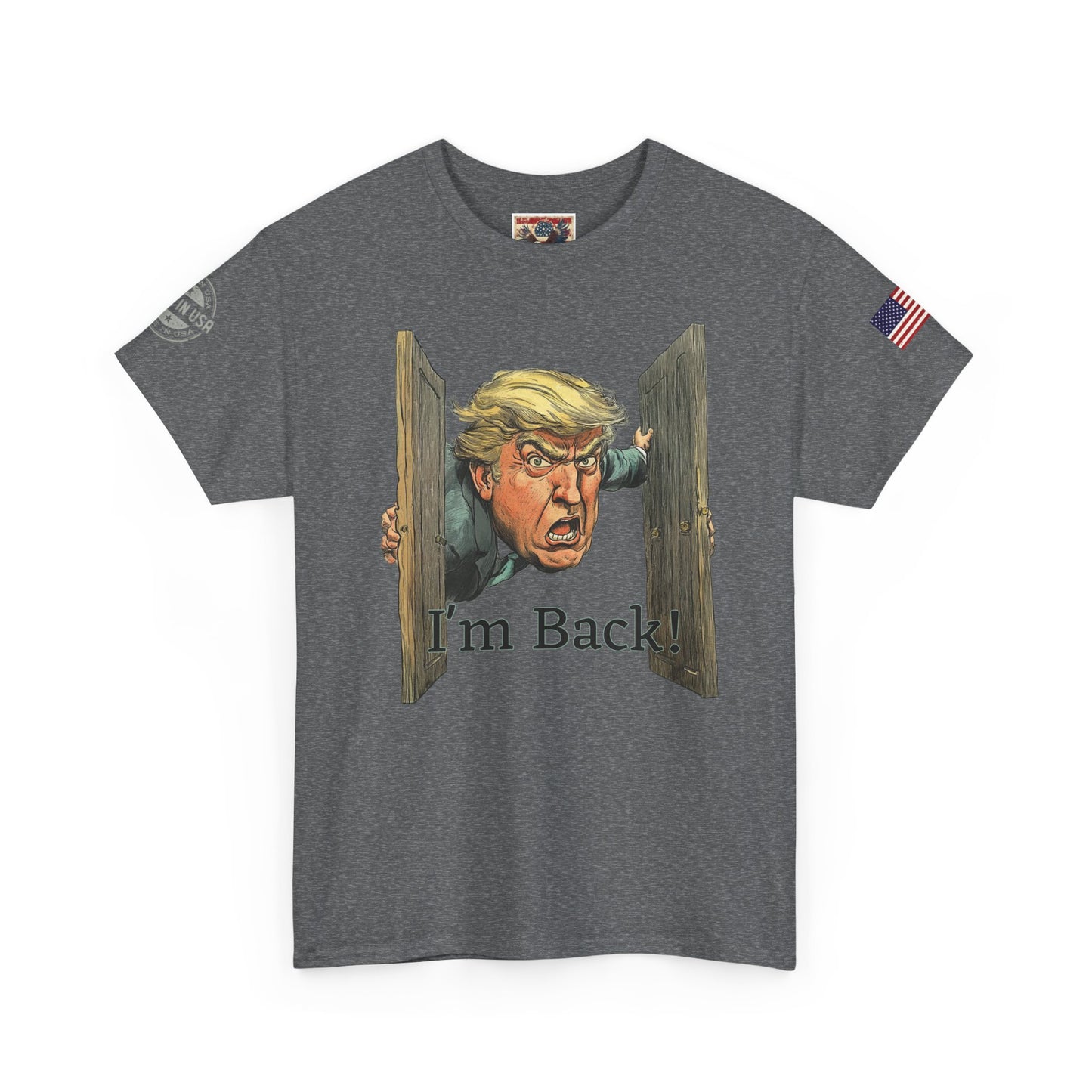 Comical Political Tee - 'I'm Back!' Trump 45-47 Unisex Heavy Cotton Tee