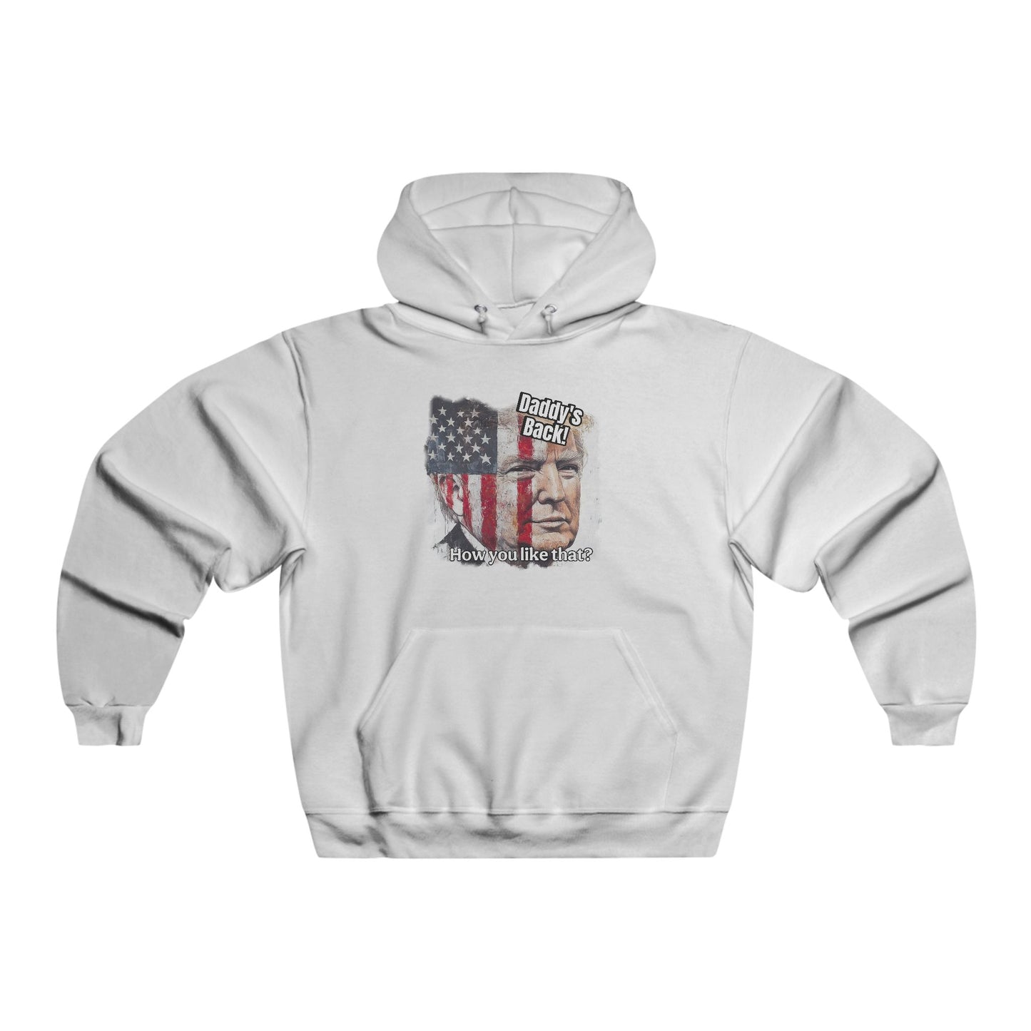 Patriotic Daddy’s back! How do you like that? Men's NUBLEND® Hooded Sweatshirt