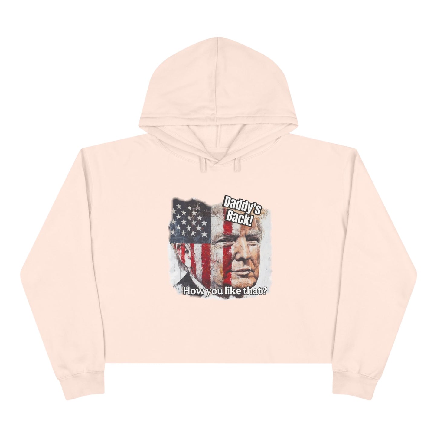 Patriotic daddies back how do you like that? Crop Hoodie