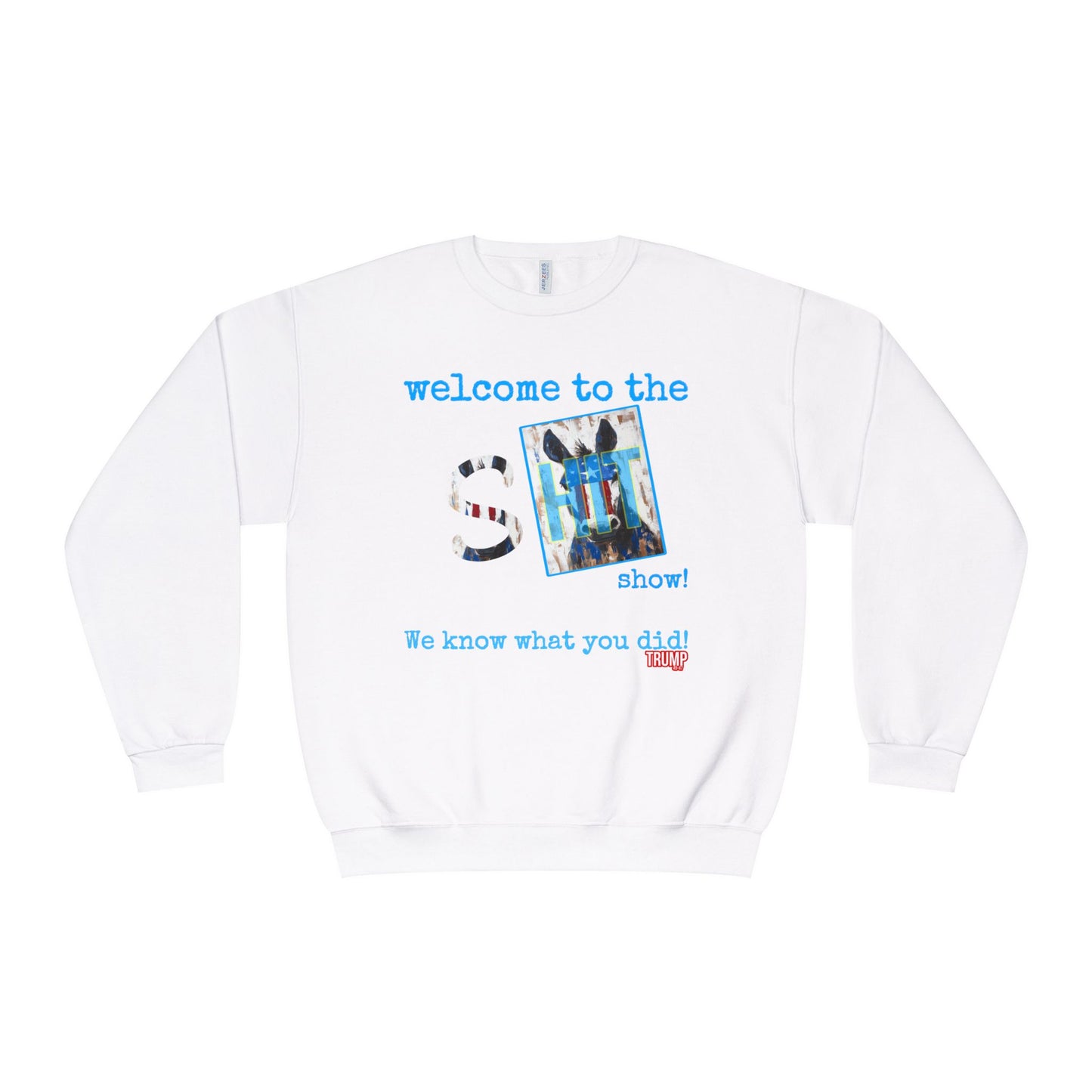 Patriotic, we know what you did Trump print ,Unisex NuBlend® Crewneck Sweatshirt