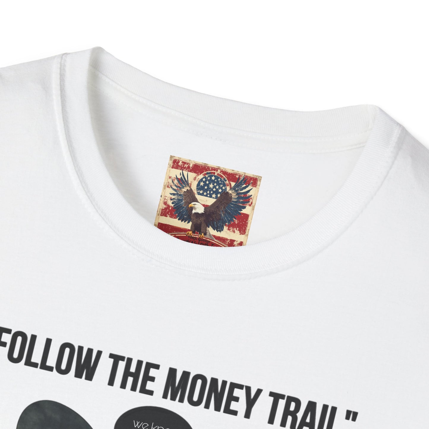 Sub113- Follow the Money Trail Unisex Softstyle T-Shirt | Vintage-Inspired USA Design