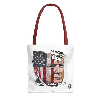 Patriotic trump, daddy’s back, how you like that print, Tote Bag (AOP)