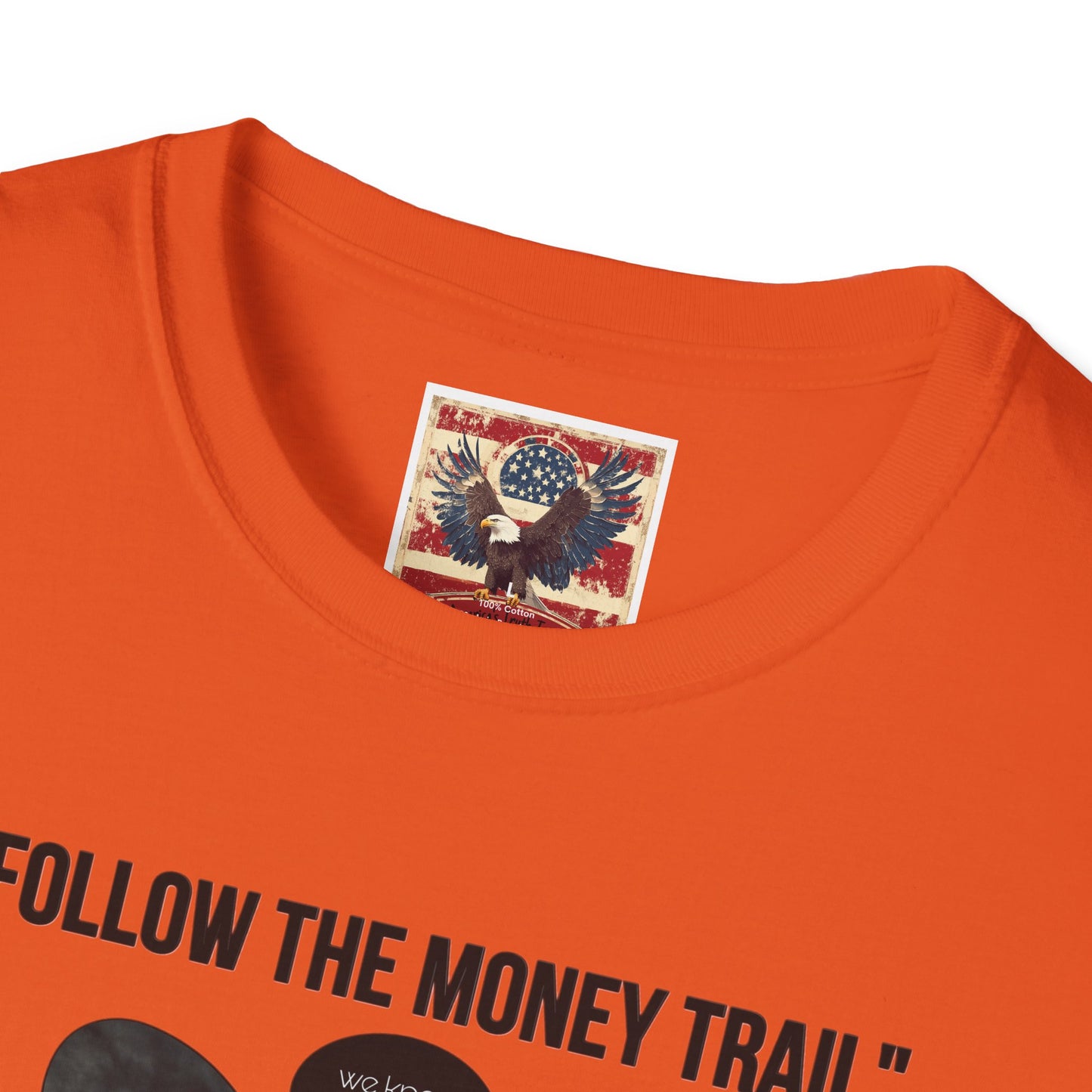 Sub113- Follow the Money Trail Unisex Softstyle T-Shirt | Vintage-Inspired USA Design