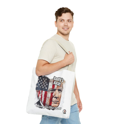 Patriotic trump, daddy’s back, how you like that print, Tote Bag (AOP)
