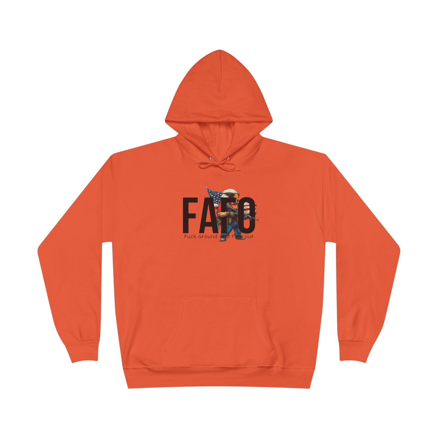 FAFO Trump print, Unisex EcoSmart® Pullover Hoodie Sweatshirt