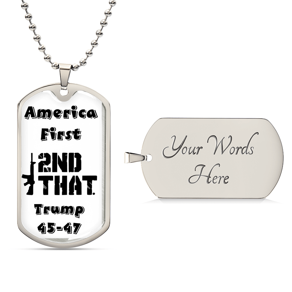 America First,2nd that, trump 45-47 Dog Tag