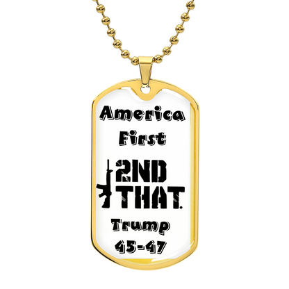 America First,2nd that, trump 45-47 Dog Tag